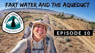 PCT 2022 | Ep. 10: Agua Dulce, Hikertown, the LA aqueduct, Mojave, to Tehachapi