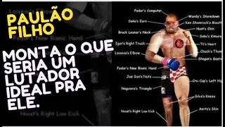 PAULÃO FILHO MONTA O LUTADOR DE MMA IDEAL!!!