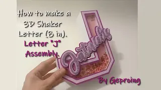 How to make a 3d Letter Shaker "J" (8 inches)? - DIY Asembly - 3D Letter shaker