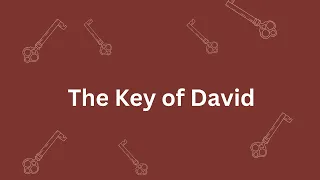 The Key of David - Pastor Josh Herring