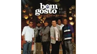 Grupo Bom Gosto - A Casa Caiu Álbum Deixa Eu Cantar Meu Samba Ao Vivo Ano 2011