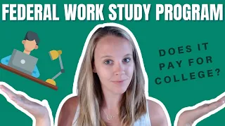 Federal Work Study Program: Does It Pay For College?