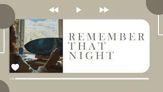 [ Vietsub ] Sara Kays - Remember That Night ?