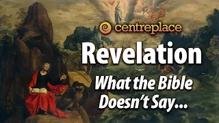 What the Bible Doesn't Say: Revelation