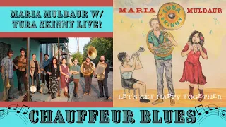 Maria Muldaur with Tuba Skinny - Chauffeur Blues Live!