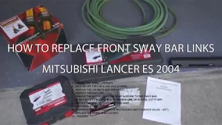 How to Replace Sway Bar Links on a 2004 Mitsubishi Lancer