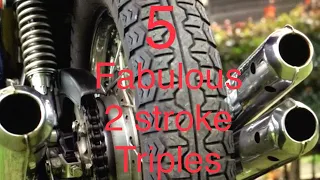 5 Fabulous two stroke 3 cylinder motorcycles