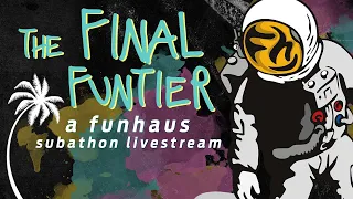 The Final Funtier Member Drive Stream! We did it!