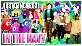 Just Dance 2021 Fanmade Mashup - In The Navy by Village People (Grab Your Friends)