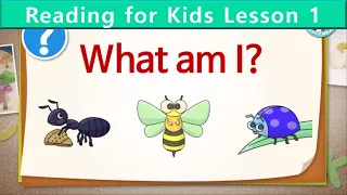 Reading for Kids | What Am I? | Unit 1 | Guess the Insect