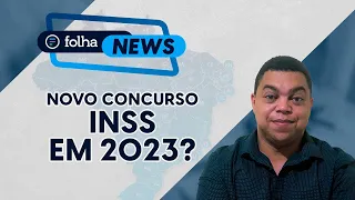 Concurso INSS: Novo edital em 2023? | Notícias de concurso de hoje [Folha News] #aovivo