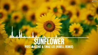 Post Malone & Swae Lee - Sunflower (Hibell Remix)