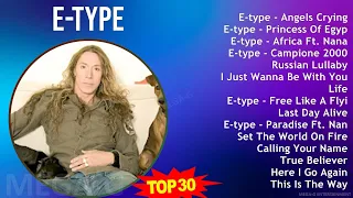 E - T y p e 2024 MIX Most Popular Songs ~ 1990s Music ~ Top Euro-Dance, Swedish, Electronic, Clu...