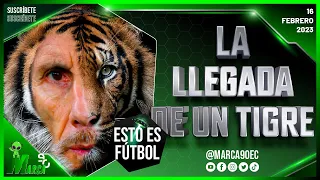 Esto es Fútbol Youtube - LA BOMBA DEL AÑO - Ya tenemos DT. 16/02/2023 🇪🇨