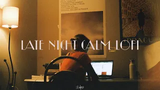 Late Night Calm Lofi [slow lofi mix]