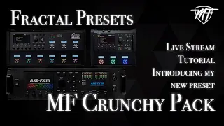 Fractal Preset - Introducing my new Preset MF Crunchy Pack - Live Stream Tutorial