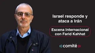 Israel responde y ataca a Irán | Escena Internacional con Farid Kahhat