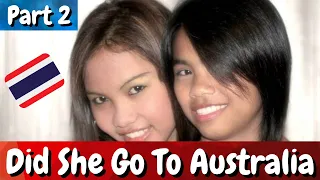 A REAL & TRUE THAILAND BAR Girl Story (Part 2) Did she go to Australia 🌏🦘🇹🇭