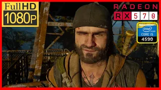 Days Gone - RX 570 4GB - i5 4590 - 8GB Ram - 1080p