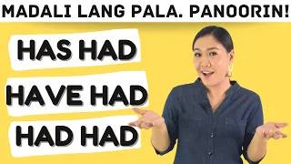 HAS HAD, HAVE HAD, HAD HAD ‖ Madali lang pala! ‖ Basic English Grammar ‖ Aubrey Bermudez