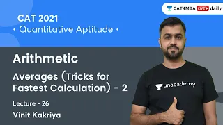 Arithmetic L26 l Averages (Tricks for Fastest Calculation) - 2 I Quantitative Aptitude l CAT 2021