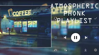 ATMOSPHERIC PHONK PLAYLIST / CHILL PHONK / RELAXATION PHONK / BEST PHONK MIX