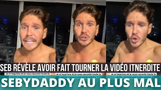 SEBYDADDY PREND LA PAROLE SUR L’AFFAIRE ILLAN ! IL AVOUE AVOIR FAIT TOURNER LA VIDÉO