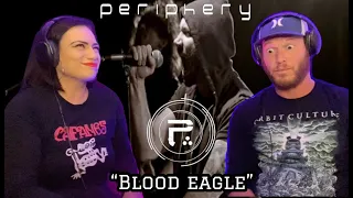 Periphery - Blood Eagle (Reaction) Our 1st time checking out the Brutal Technicality of Periphery
