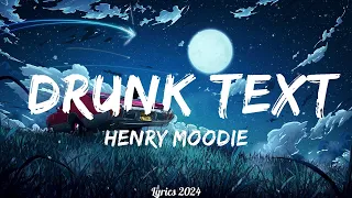 Henry Moodie - drunk text  || Music Kylie