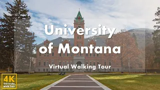 University of Montana - Virtual Walking Tour [4k 60fps]