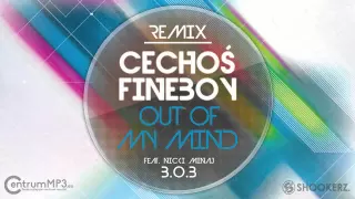 B.o.B feat. Nicki Minaj - Out of My Mind (Cechoś & Fineboy Remix) [FULL]