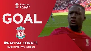 GOAL | Ibrahima Konaté | Manchester City v Liverpool | Semi-Final | Emirates FA Cup 2021-22