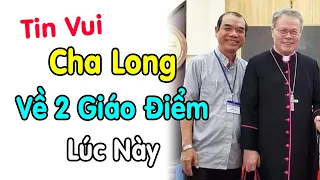 🔴Tin Vui Cha Long về 2 Giáo Điểm ở Giáo Phận Xuân Lộc - Xin Cầu Nguyện Linh Mục Giuse Trần Đình Long