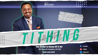 Tithing: The Dollar & Sense Of It All (Bible Study) | Dr. Kevin A. Williams