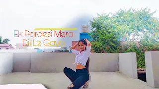 Ek Pardesi Mera Dil Le Gaya | Rhythmic Saumya Dance