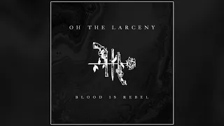 Oh The Larceny - Making Moves (Official Audio)