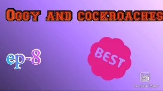 Oggy and the Cockroaches S1 Ep8