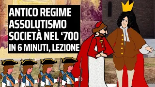 Videolezione, Antico regime, Assolutismo e le società del '700 in 6 minuti, flipped classroom