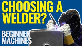 How to Choose the Right MIG, TIG or Multi-Process Welder - Beginner Machines - Eastwood