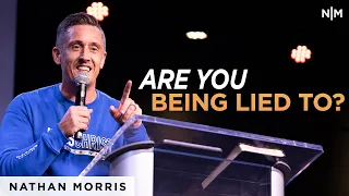 Are You Being Lied To? | Nathan Morris