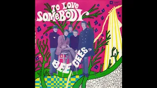 Bee Gees - To Love Somebody (2022 Remaster)