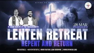 (LIVE) Lenten Retreat: Repent and Return (28 March 2024) Divine UK