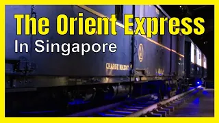 The Orient Express | Explore Singapore 🇸🇬