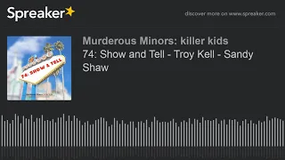 74: Show and Tell - Troy Kell - Sandy Shaw (part 2 of 3)