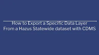 Hazus | Import and Export Data in CDMS