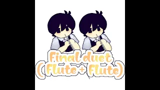 (OMORI) final duet (flute duet)