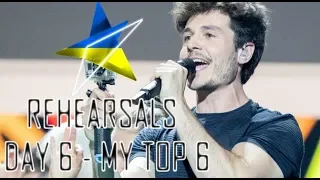 Eurovision 2019 - 6 Rehearsals (DAY 6) - My Top 6 (BIG 5 + Israel)