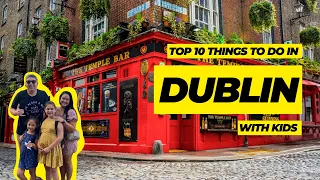 Things to do in Dublin with Kids - the ULTIMATE Dublin family travel guide - Dublin, Ireland 2024