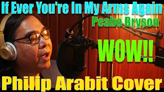 Peabo Bryson - If Ever You're In My Arms Again (Philip Arabit Cover)