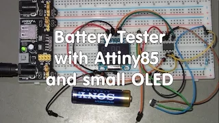 #13 Automated Battery Tester with an Attiny85 and an OLED (Tutorial)